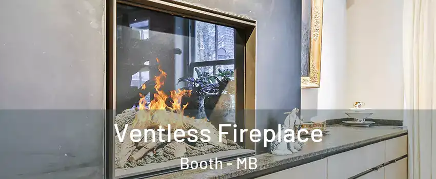  Ventless Fireplace Booth - MB