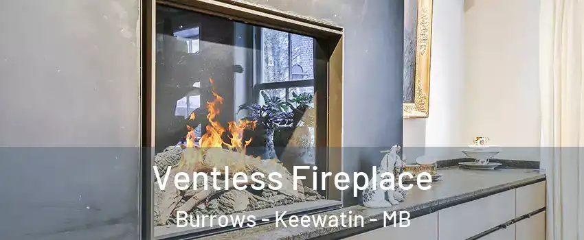  Ventless Fireplace Burrows - Keewatin - MB