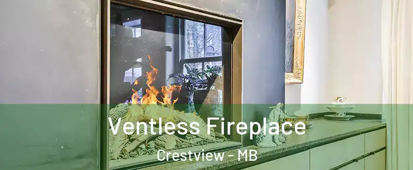  Ventless Fireplace Crestview - MB