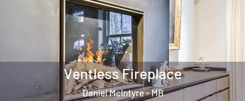  Ventless Fireplace Daniel McIntyre - MB