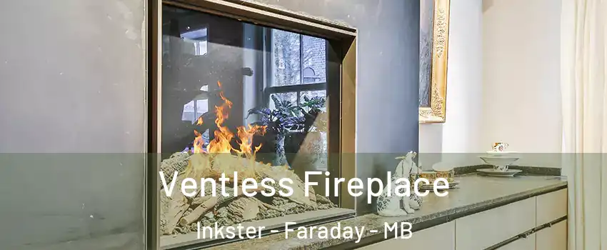  Ventless Fireplace Inkster - Faraday - MB
