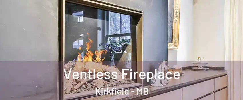  Ventless Fireplace Kirkfield - MB