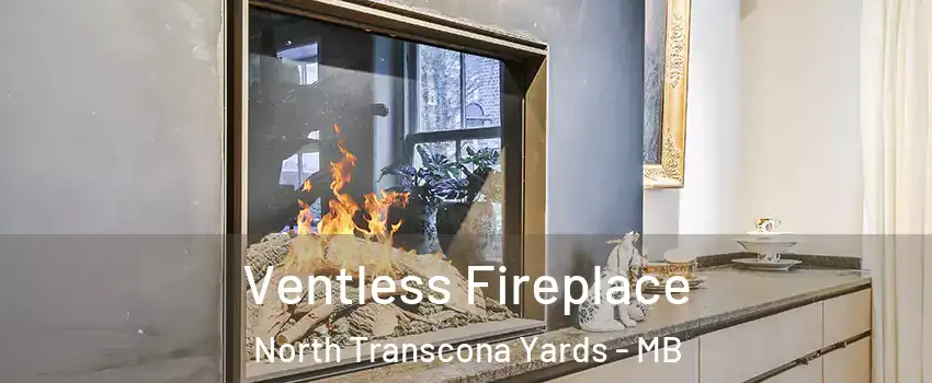  Ventless Fireplace North Transcona Yards - MB