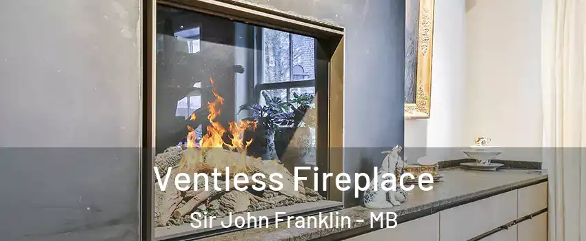  Ventless Fireplace Sir John Franklin - MB