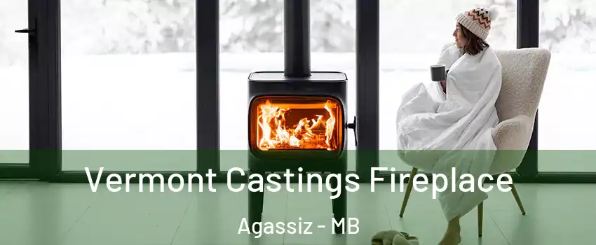 Vermont Castings Fireplace Agassiz - MB