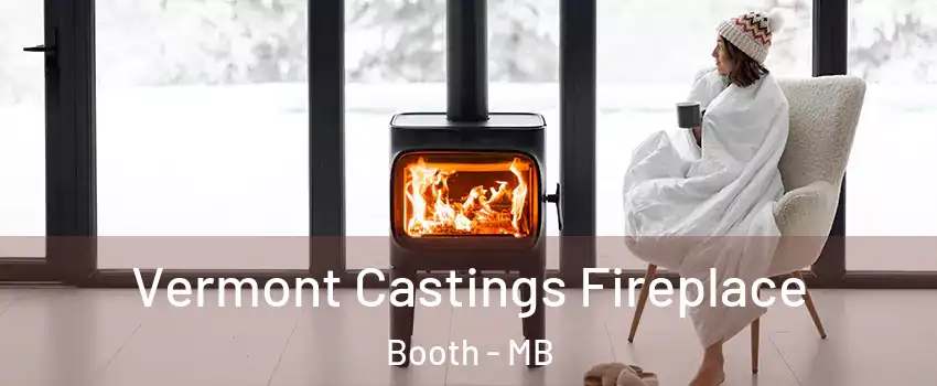  Vermont Castings Fireplace Booth - MB