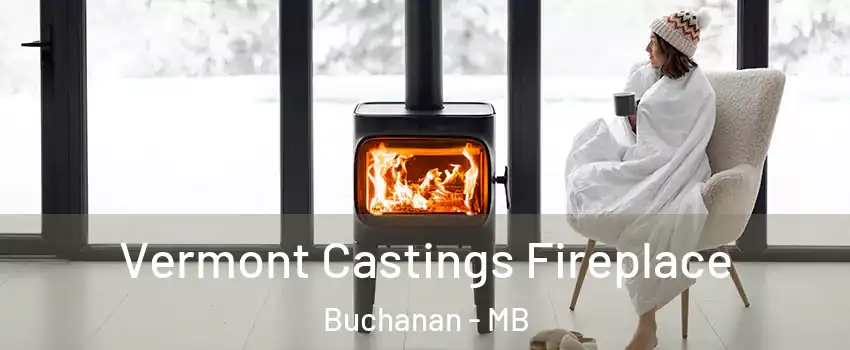  Vermont Castings Fireplace Buchanan - MB