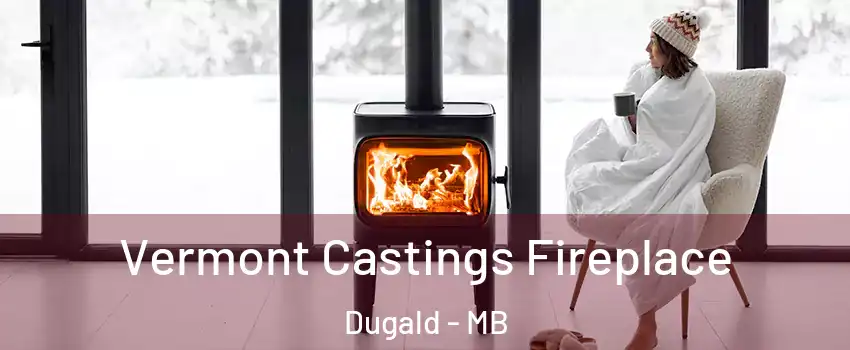  Vermont Castings Fireplace Dugald - MB