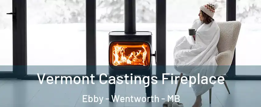  Vermont Castings Fireplace Ebby - Wentworth - MB