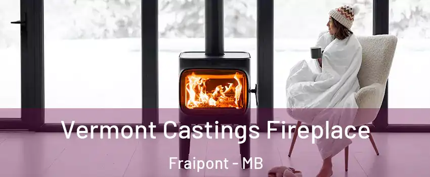  Vermont Castings Fireplace Fraipont - MB
