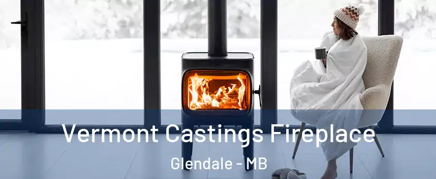  Vermont Castings Fireplace Glendale - MB