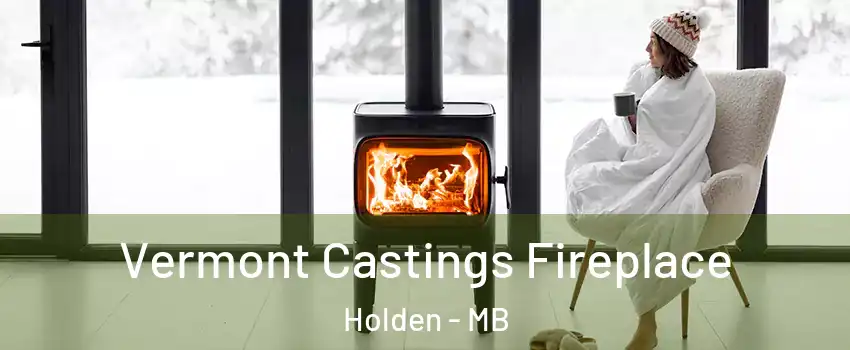  Vermont Castings Fireplace Holden - MB