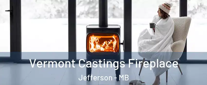  Vermont Castings Fireplace Jefferson - MB