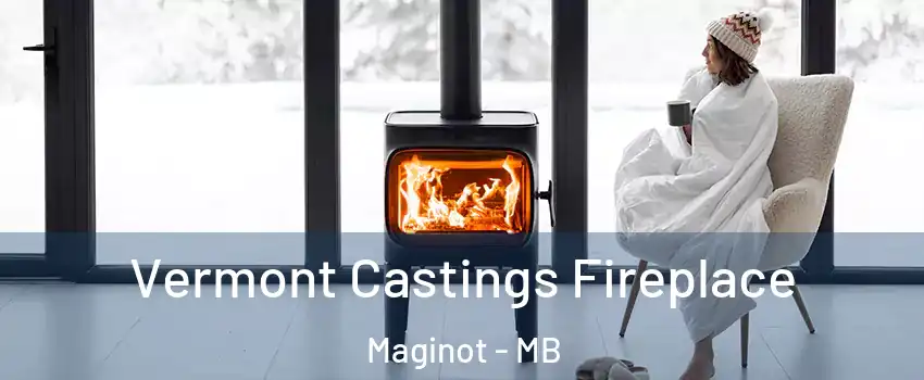 Vermont Castings Fireplace Maginot - MB