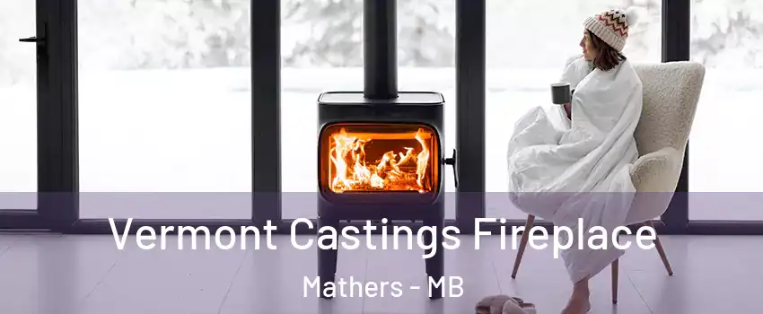  Vermont Castings Fireplace Mathers - MB