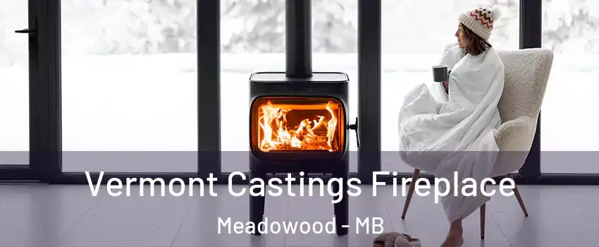  Vermont Castings Fireplace Meadowood - MB