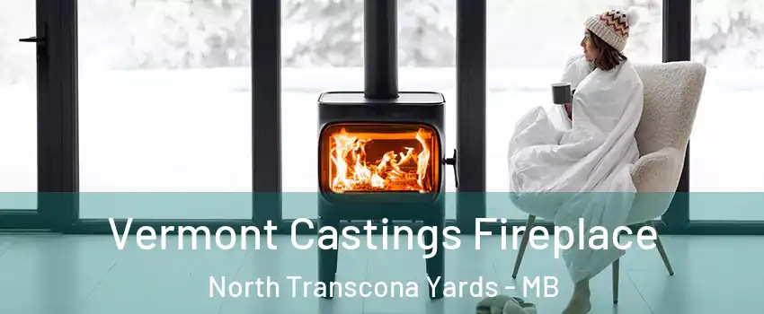  Vermont Castings Fireplace North Transcona Yards - MB