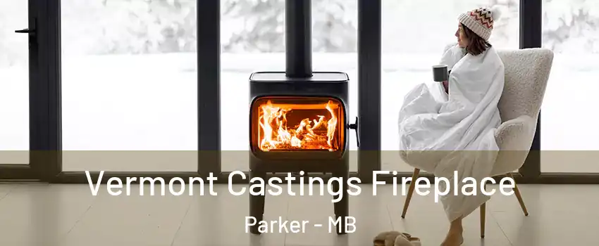  Vermont Castings Fireplace Parker - MB