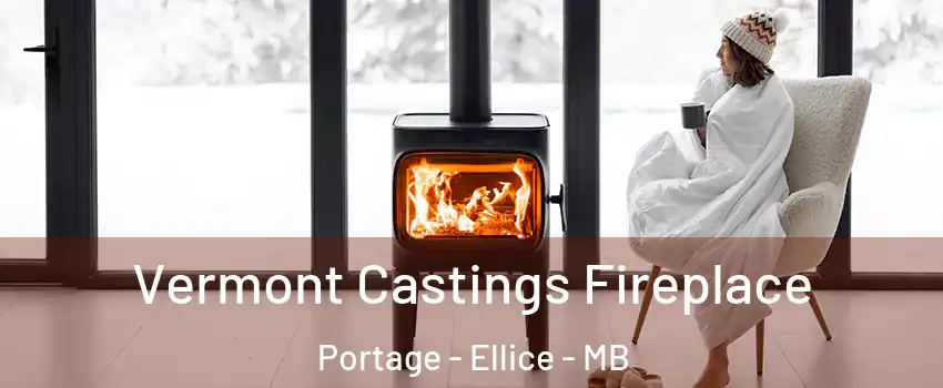  Vermont Castings Fireplace Portage - Ellice - MB