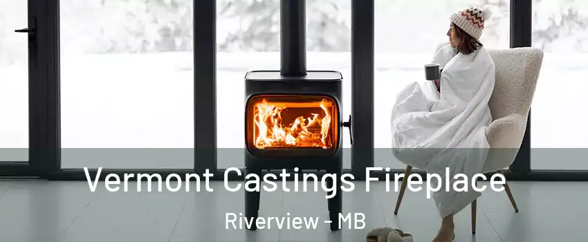  Vermont Castings Fireplace Riverview - MB