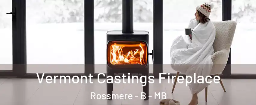  Vermont Castings Fireplace Rossmere - B - MB