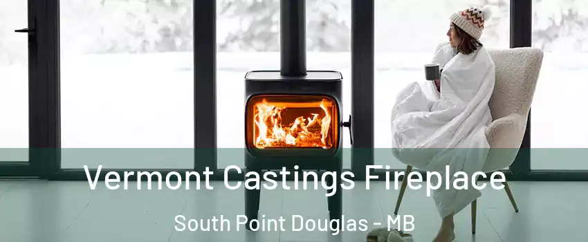  Vermont Castings Fireplace South Point Douglas - MB