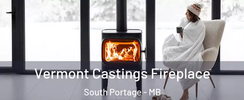  Vermont Castings Fireplace South Portage - MB