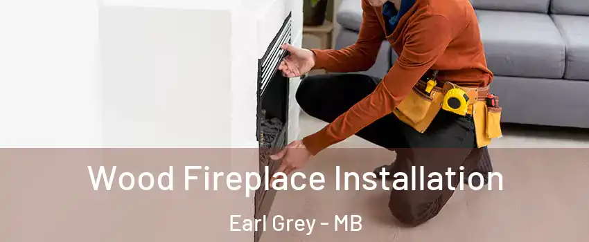  Wood Fireplace Installation Earl Grey - MB