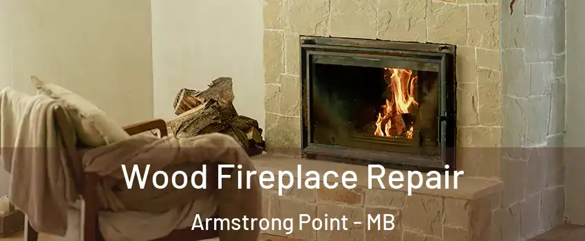  Wood Fireplace Repair Armstrong Point - MB