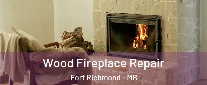  Wood Fireplace Repair Fort Richmond - MB