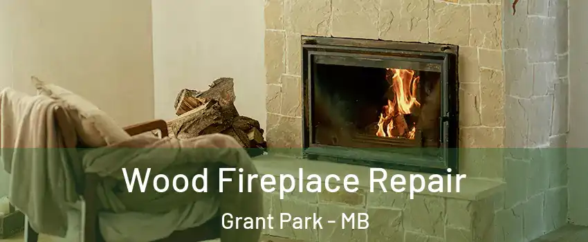  Wood Fireplace Repair Grant Park - MB