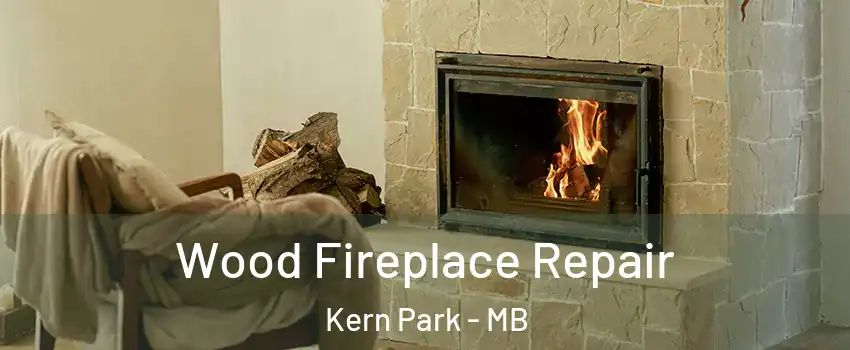  Wood Fireplace Repair Kern Park - MB