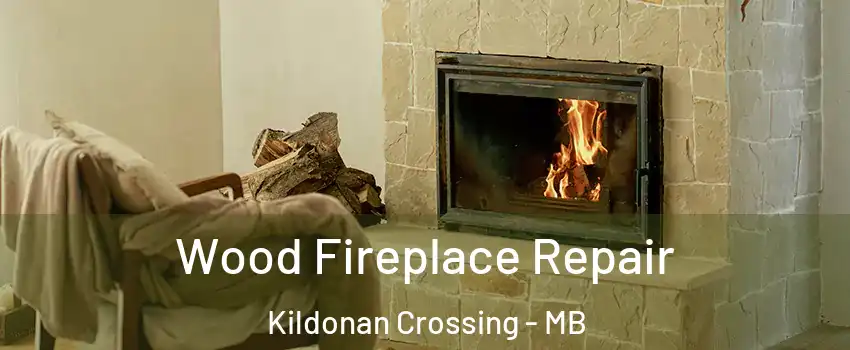  Wood Fireplace Repair Kildonan Crossing - MB