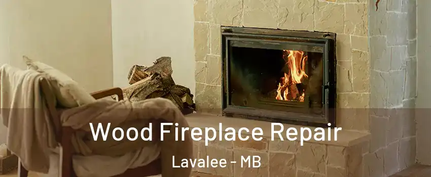  Wood Fireplace Repair Lavalee - MB