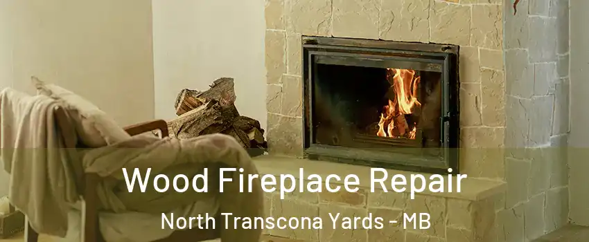  Wood Fireplace Repair North Transcona Yards - MB