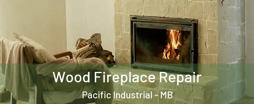  Wood Fireplace Repair Pacific Industrial - MB