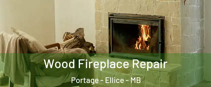  Wood Fireplace Repair Portage - Ellice - MB