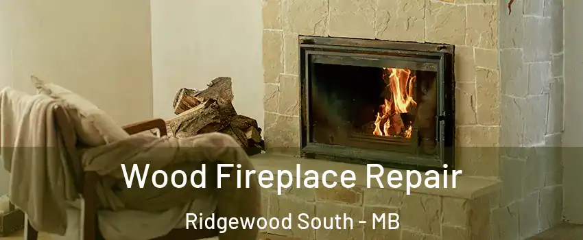  Wood Fireplace Repair Ridgewood South - MB