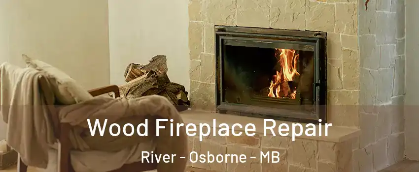  Wood Fireplace Repair River - Osborne - MB