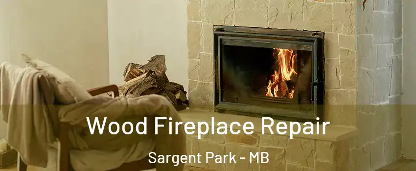  Wood Fireplace Repair Sargent Park - MB