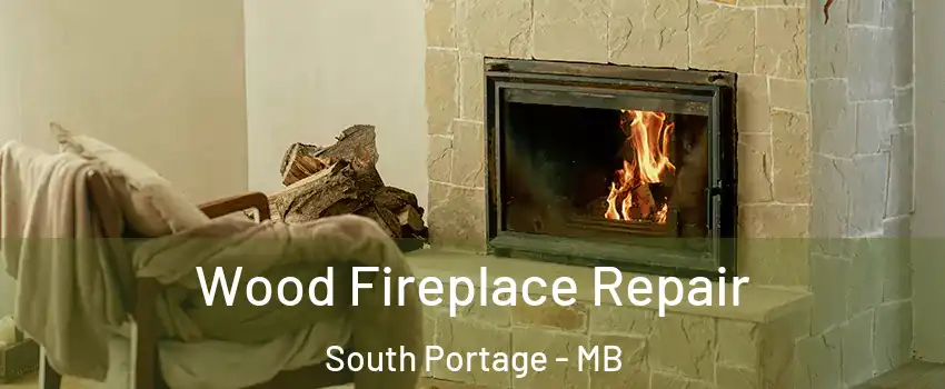 Wood Fireplace Repair South Portage - MB