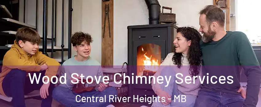  Wood Stove Chimney Services Central River Heights - MB