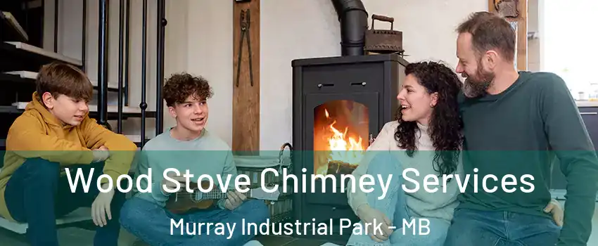 Wood Stove Chimney Services Murray Industrial Park - MB