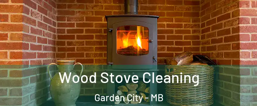  Wood Stove Cleaning Garden City - MB