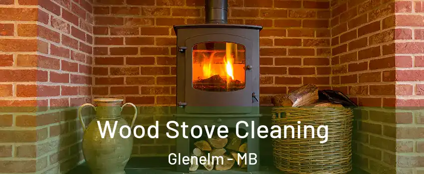  Wood Stove Cleaning Glenelm - MB