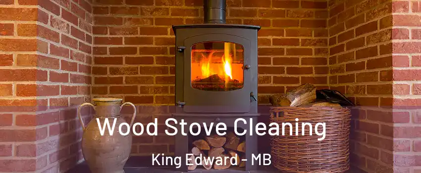  Wood Stove Cleaning King Edward - MB