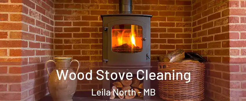  Wood Stove Cleaning Leila North - MB