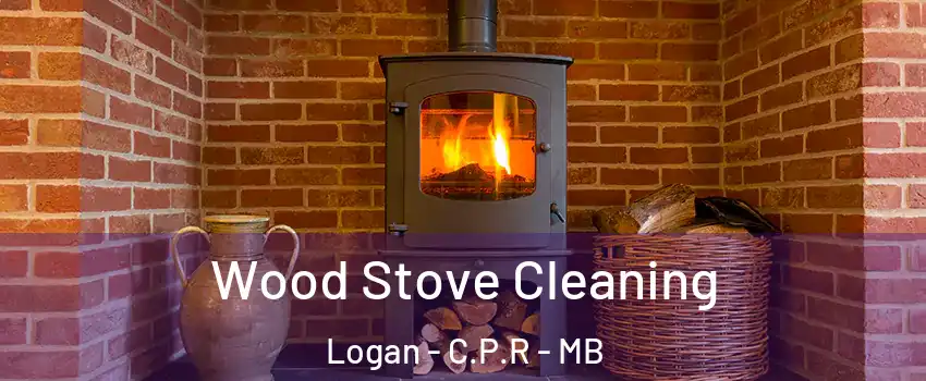  Wood Stove Cleaning Logan - C.P.R - MB