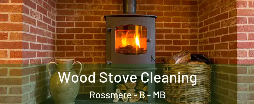  Wood Stove Cleaning Rossmere - B - MB