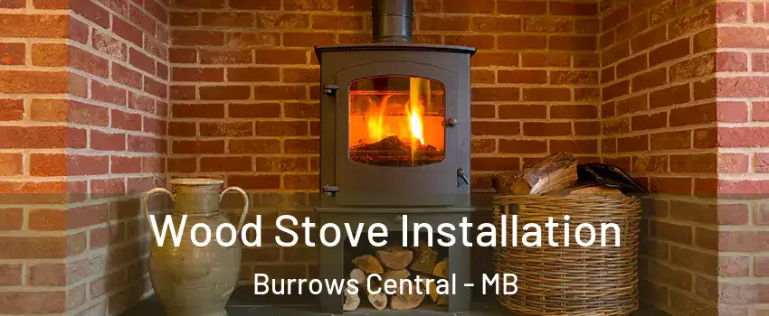  Wood Stove Installation Burrows Central - MB